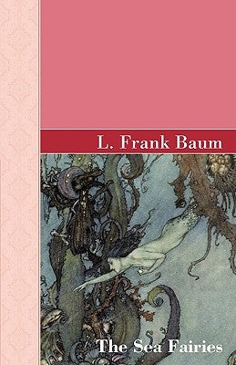 The Sea Fairies by Baum, L. Frank
