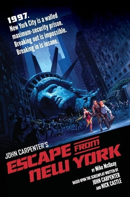 Escape From New York: The Official Novelization by McQuay, Mike