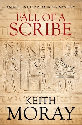 Fall Of A Scribe by Moray, Keith