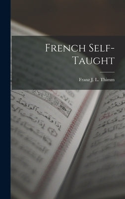 French Self-Taught by Thimm, Franz J. L.