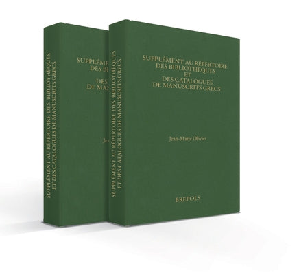 Supplement Au Repertoire Des Bibliotheques Et Des Catalogues de Manuscrits Grecs by Olivier, Jean-Michel