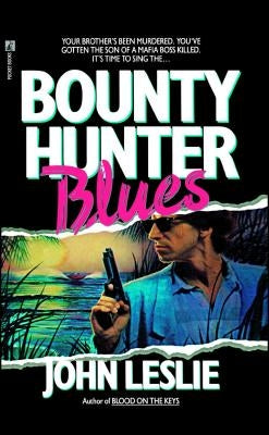 Bounty Hunter Blues by Leslie, John