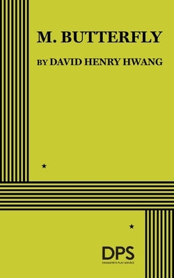 M. Butterfly by Henry, David Hwang