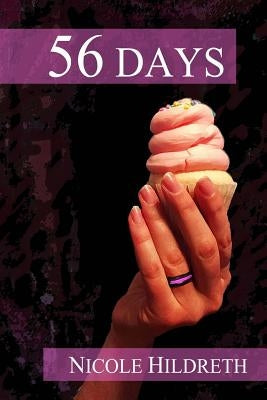56 Days by Hildreth, Nicole