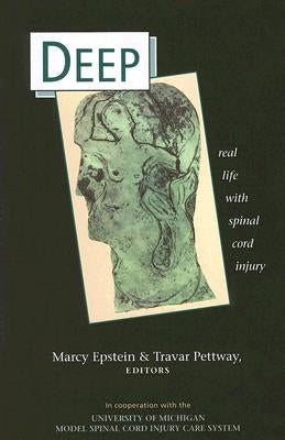 Deep: Real Life with Spinal Cord Injury by Epstein, Marcy Joy
