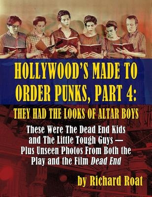 Hollywood's Made To Order Punks, Part 4: They Had the Looks of Altar Boys by Roat, Richard