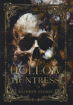Hollow Huntress by Breaux, Kathryn