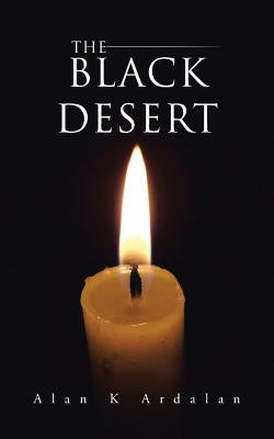 The Black Desert by Ardalan, Alan K.