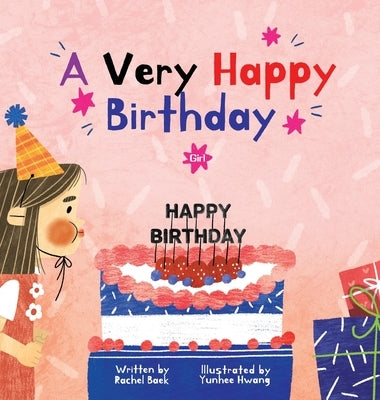 A Very Happy Birthday Girl by Baek, Rachel