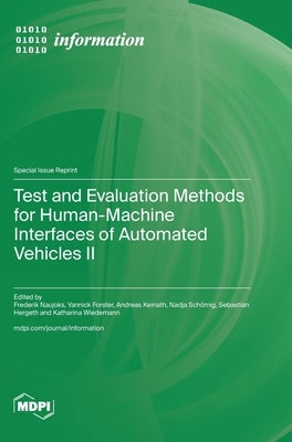 Test and Evaluation Methods for Human-Machine Interfaces of Automated Vehicles II by Naujoks, Frederik