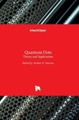 Quantum Dots: Theory and Applications by Stavrou, Vasilios N.