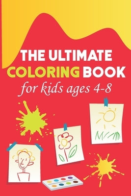 The Ultimate Coloring Book for Kids Ages 4-8: 102 Educational Coloring Pages for Boys and Girls by Jennings, Linda C.
