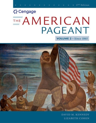 The American Pageant, Volume II by Kennedy, David M.