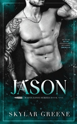 Jason: Mafia Love Series 1 by Greene, Skylar