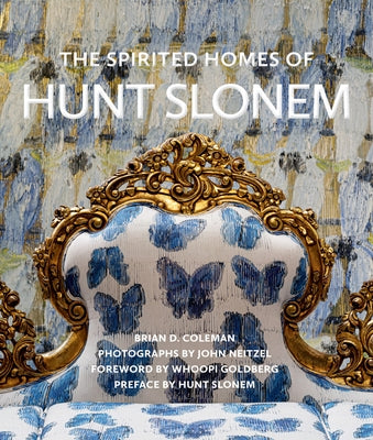 The Spirited Homes of Hunt Slonem by Coleman, Brian