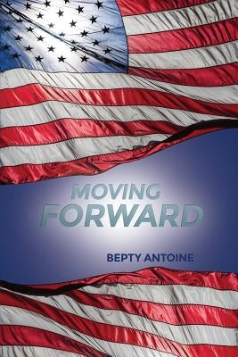 Moving Forward by Antoine, Bepty