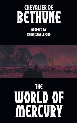 The World of Mercury by Bethune, Chevalier De