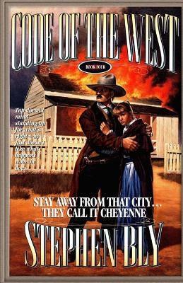 Stay Away from That City ... They Call It Cheyenne by Bly, Stephen
