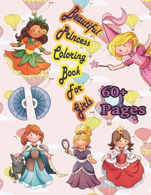 Beautiful Princess Coloring Book for Girls: A beautiful princess book that girl love: books for kids ages 4-8 by And Jerry, Nicky