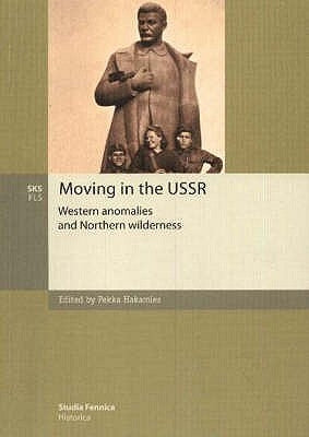 Moving in the USSR by Hakamies, Pekka