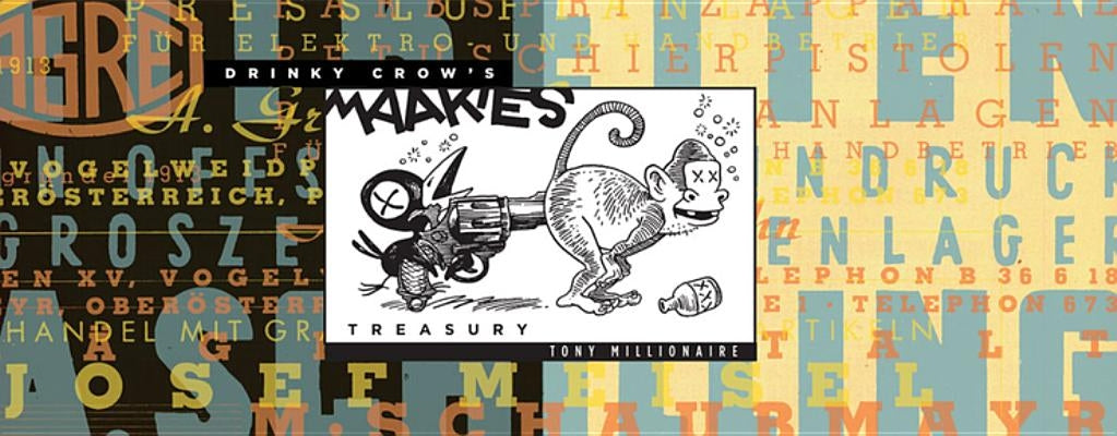 Drinky Crow's Maakies Treasury by Millionaire, Tony