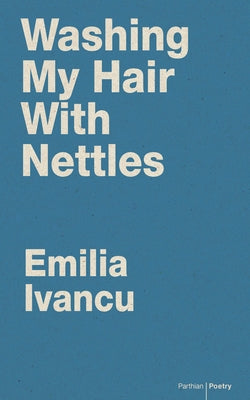 Washing My Hair with Nettles by Ivancu, Emilia