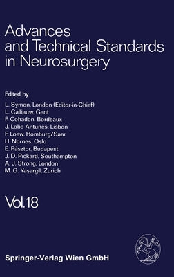 Advances and Technical Standards in Neurosurgery 18 by Symon, L.