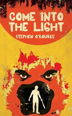 Come Into The Light by O'Rourke, Stephen
