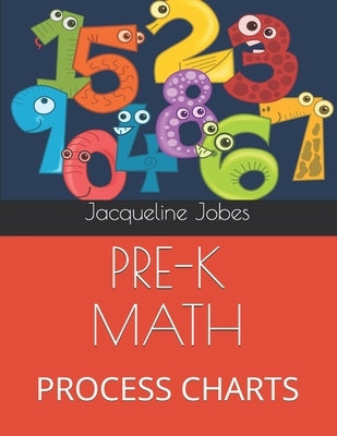 Pre-K Math: Process Charts by Jobes, Jacqueline