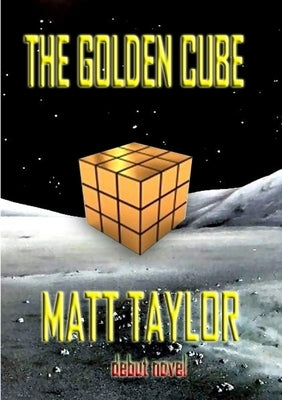 The Golden Cube by Taylor, Matt