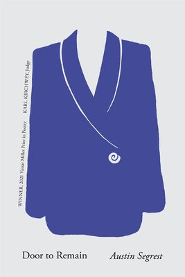 Door to Remain: Volume 29 by Segrest, Austin