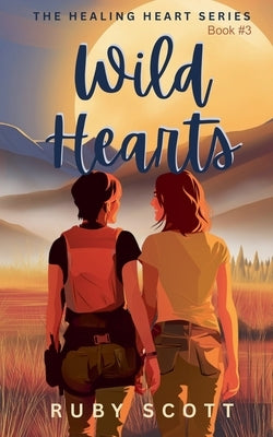 Wild Hearts by Scott, Ruby