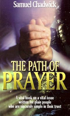 The Path of Prayer by Chadwick, Samuel