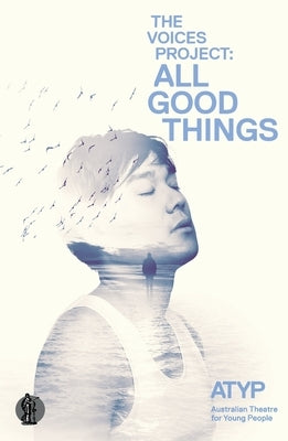 The Voices Project 2016: All good things by Atyp