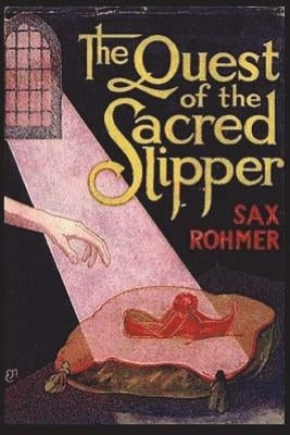 The Quest of the Sacred Slipper by Rohmer, Sax