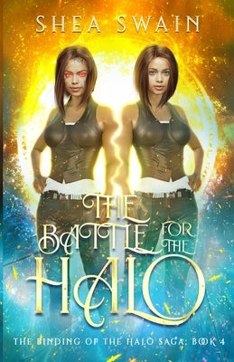 The Battle for the Halo by Swain, Shea