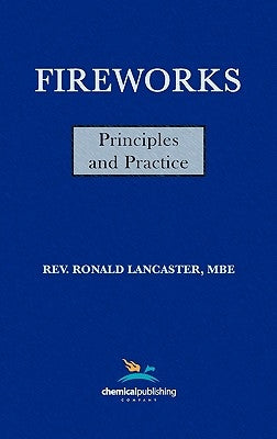 Fireworks, Principles and Practice, 1st Edition by Lancaster, Ronald