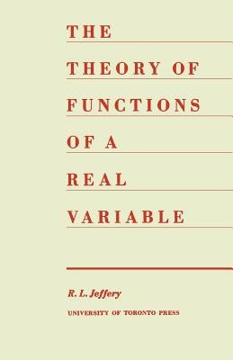 The Theory of Functions of a Real Variable (Second Edition) by Jeffery, Ralph