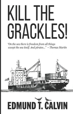 Kill The Grackles! by Calvin, Edmund T.
