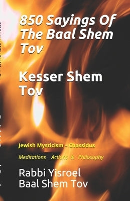 Sayings Of The Baal Shem Tov - Kesser Shem Tov: Meditations Actions & Philosophy by Wineberg, Rabbi Zev