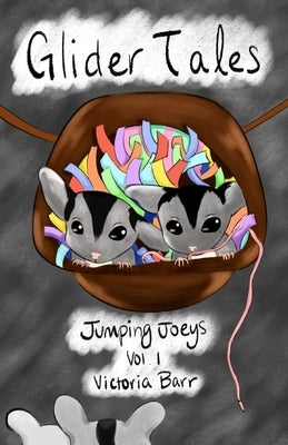 Glider Tales: Book 1: Jumping Joeys! by Barr, Victoria