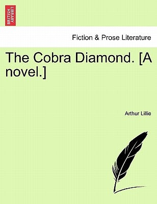 The Cobra Diamond. [A Novel.] by Lillie, Arthur