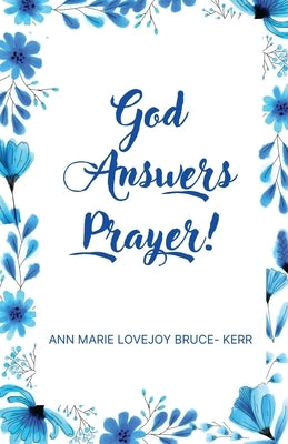 God Answers Prayer! by Bruce-Kerr, Ann Marie Lovejoy