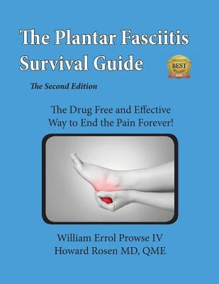 Plantar Fasciitis Survival Guide: The Ultimate Program to Beat Plantar Fasciitis! by Rosen MD, Howard