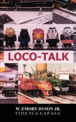 Loco-Talk by Dyson, W. Emory