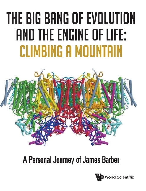 Big Bang of Evolution and the Engine of Life by Barber James