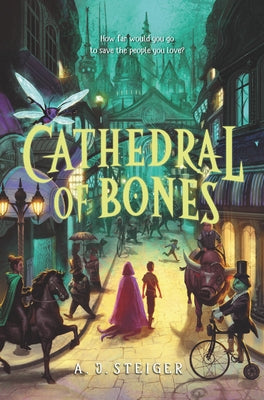 Cathedral of Bones by Steiger, A. J.