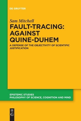 Fault-Tracing: Against Quine-Duhem by Mitchell, Sam