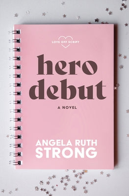 Hero Debut by Strong, Angela Ruth