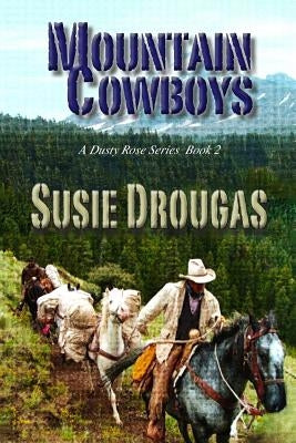 Mountain Cowboys by Drougas, Susie